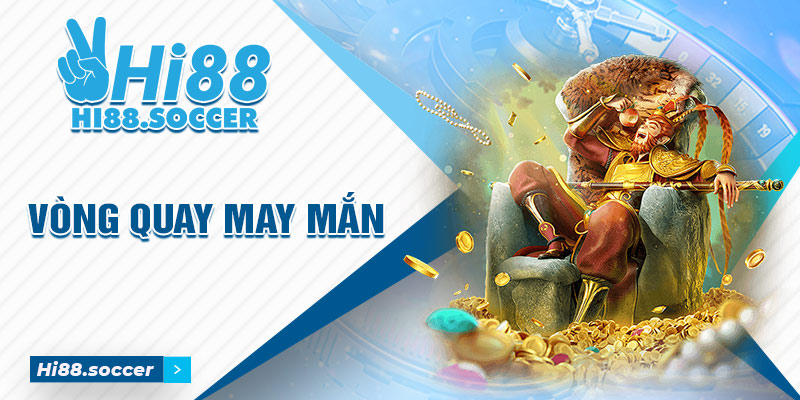 Vòng Quay Bánh Xe May Mắn - Slots Game Cực Hot Tại Hi88 1 vòng quay bánh xe may mắn