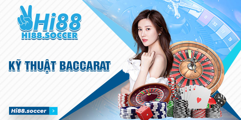 Top 5 Kỹ Thuật Chơi Baccarat Siêu Đỉnh Tại Hi88 3 Kỹ thuật chơi baccarat