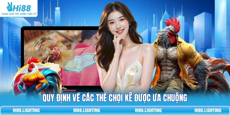 Đá Gà Đòn Là Gì? So Sánh Chi Tiết Với Đá Gà Có Cựa 2026 4 Quy định về các thế chọi kê được ưa chuộng